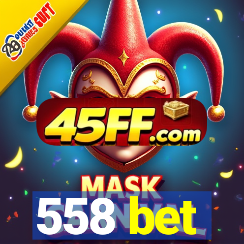 558 bet